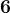 \large\boldsymbol{6}