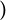 \large\boldsymbol{)}