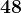 \large\boldsymbol{48}